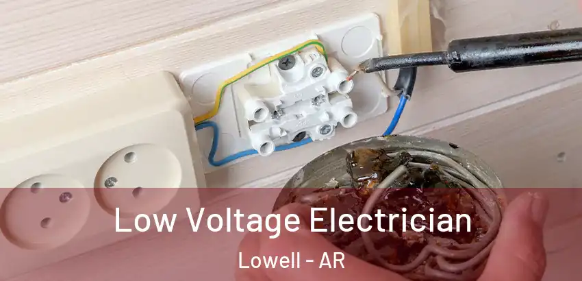  Low Voltage Electrician Lowell - AR