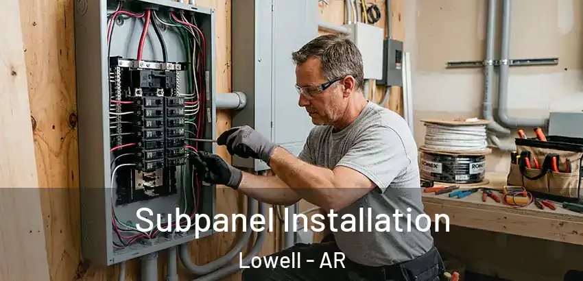 Subpanel Installation Lowell - AR